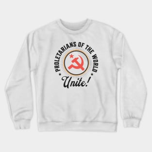 Proletarians of the World Unite! Communist Hammer and Sickle Crewneck Sweatshirt